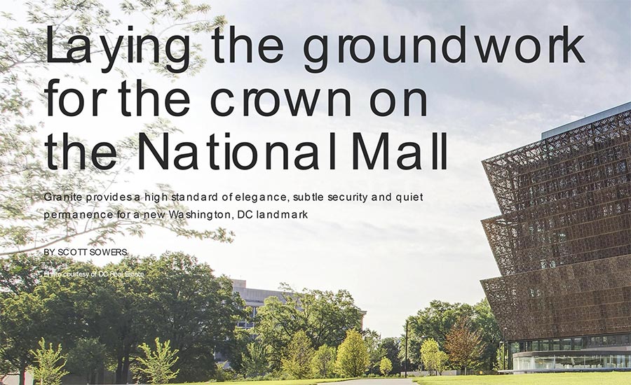 Granite provides a high standard of elegance, subtle security and quiet permanence for a new Washington, DC landmark